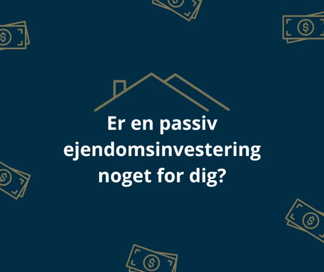 Forstå passive ejendomsinvesteringer